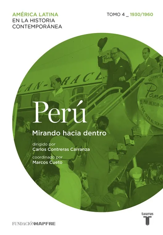 Perú 4. 1930/1960. Mirando hacia dentro.