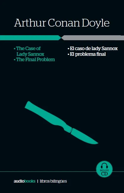 The Final Problem / The Case of Lady Sannox // El problema final / El caso de Lady Sannox