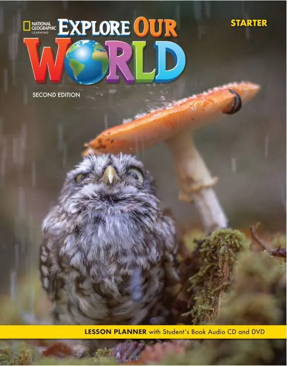 EXPLORE OUR WORLD 2E STARTER TB +AUDIO CD+DVD