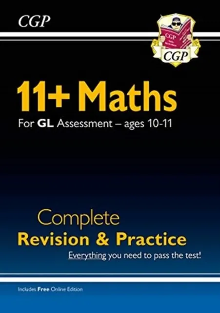 11+ GL MATHS COMPLETE REVISION AND PRACTICE - AGES 10-11 (WITH ONLINE EDITION)