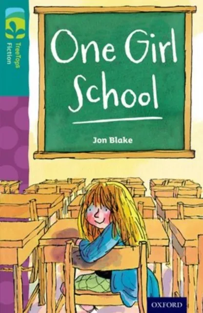 OXFORD READING TREE TREETOPS FICTION: LEVEL 16 MORE PACK A: ONE GIRL SCHOOL