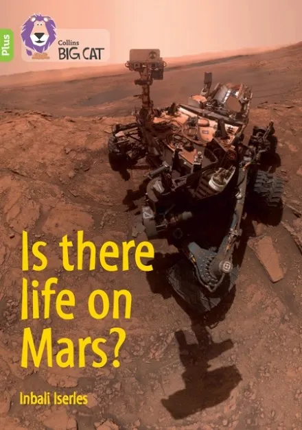 IS THERE LIFE ON MARS? -NON-FICTION-LIME PLUS - BAND 11+