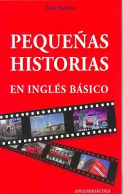 PEQUEÑAS HISTORIAS EN INGLES BASICO