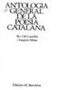 ANTOLOGIA GENERAL DE LA POESIA CATALANA