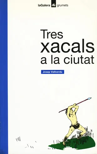TRES XACALS A LA CIUTAT