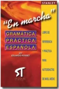 GRAMATICA ESPAÑOLA EN MARCHA