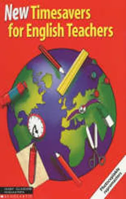 TIMESAVER NEW TIMESAVERS FOR ENGLISH TEACHERS