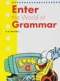 ENTER THE WORLD OF GRAMMAR SB BOOK A