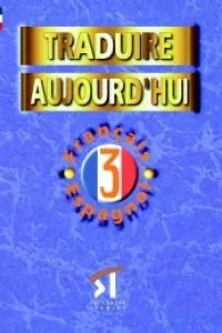 TRADUIRE AUJOURDOHUI NIVEAU 3