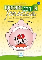 GIOCARE CON LA FONETICA + AUDIOCD
