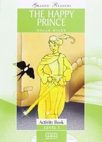 THE HAPPY PRINCE PACK LIBRO + ACTIVIDADES + CD BEGINNER
