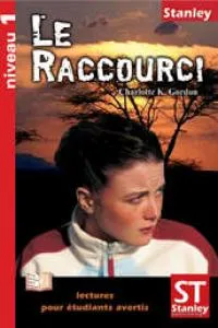 LE RACCOURCI