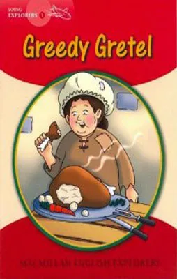 GREEDY GRETEL