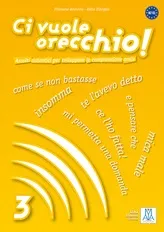 CI VUOLE ORECCHIO! 3 + AUDIO CD