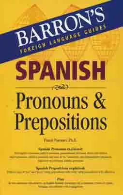 SPANISH PRONOUNS AND PREPOSITIONS