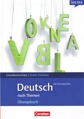 LEXTRA GRUNDWORTSCHATZ NACH THEMEN A1/B1