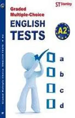 GRADED MULTIPLE CHOICE ENGLISH TESTS A2
