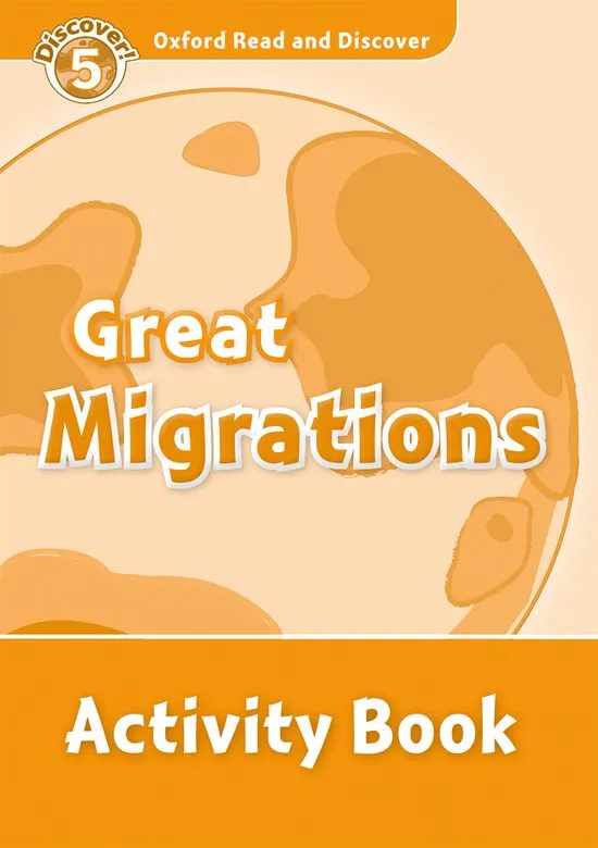 GREAT MIGRATIONS ACTIVITY BOOK DISCOVER 5 A2/B1