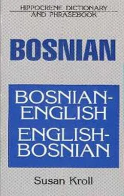 GC. HIPPOCRENE BOSNIAN DICTIONARY AND PHRASEBOOK