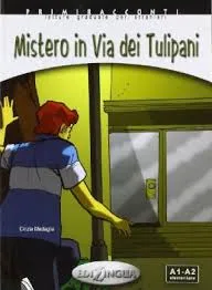 MISTERO IN VIA DEI TULIPAN A1/A2