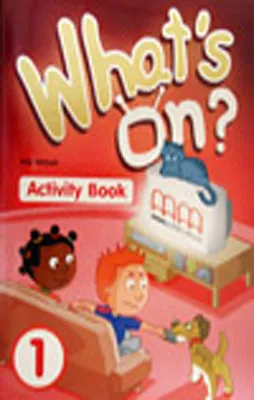 WHAT'S ON 1 ACTIVITY BOOK