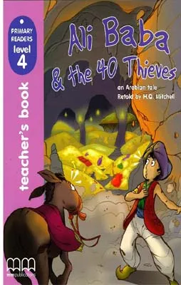 ALI BABA AND THE 40 THIEVES TEACHER´S BOOK PRI LEVEL 4