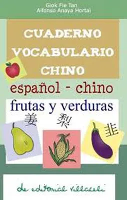 CUADERNO VOCABULARIO CHINO ESPAÑOL<>CHINO FRUTAS Y