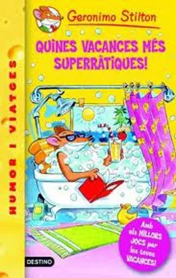 QUINES VACANCES MES SUPERRATIQUES!
