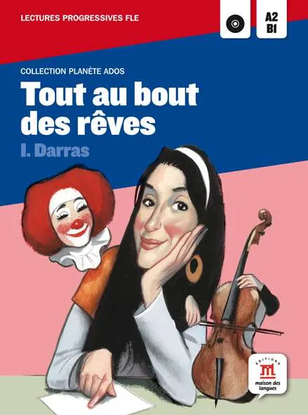 TOUT AU BOUT DES REVES B1 LIVRE+CD
