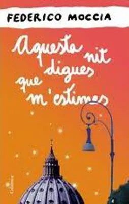 AQUESTA NIT DIGUES QUE M'ESTIMES