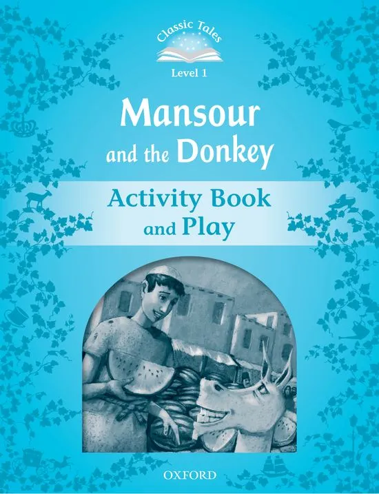 MANSOUR & DONKEY ACTIVITY BOOK 2ED CLASSIC TALES 1 A1