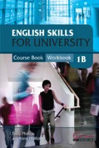 ENGLISH SKILLS FOR UNIVERSITY 1B CB + WB + CDS