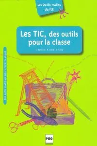 LES TICS DES OUTILS POUR LA CLASSE