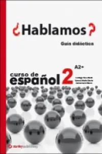 ¿¿HABLAMOS? 2 GUIA DIDACTICA