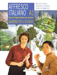 AFFRESCO ITALIANO A1 QUADERNO PER LO STUDENTE