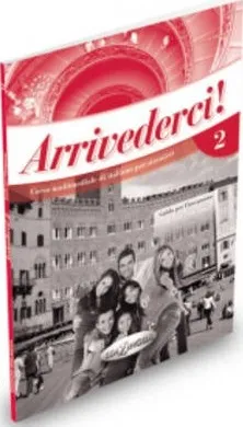 ARRIVEDERCI 2 GUIDA PER L'INSEGNANTE