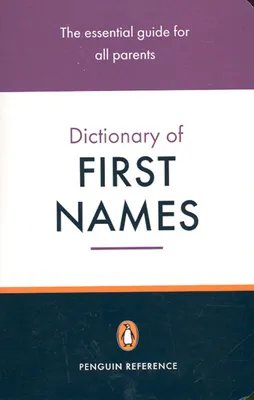 PENGUIN DICTIONARY OF FIRST NAMES