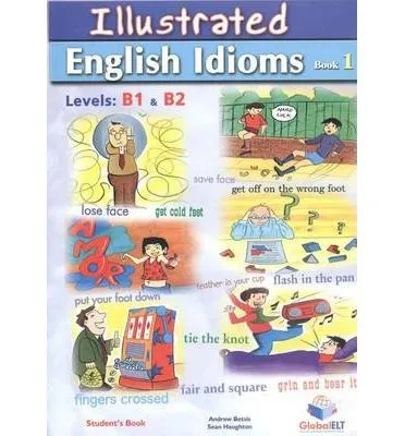 ILLUSTRATED IDIOMS B1 SB
