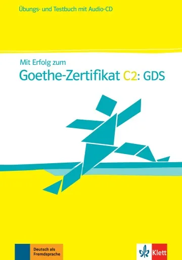 MIT ERFOLG ZUM GOETHE-ZERTIFIKAT C2: GDS