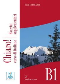 CHIARO! B1 ESERCIZI SUPPLEMENTARI + AUDIOCD