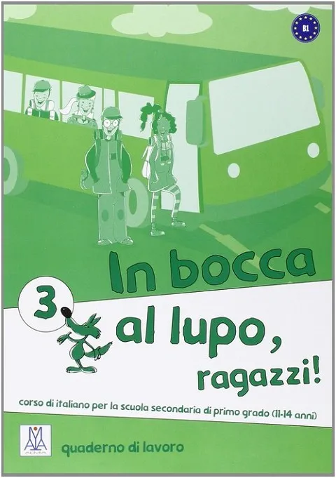 IN BOCA AL LUPO, RAGAZZI! 3 QUADERNO DI LAVORO