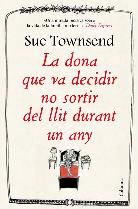 LA DONA QUE VA DECIDIR NO SORTIR DEL LLIT DURANT U