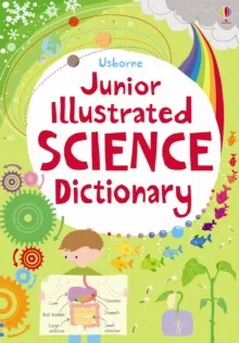 JUNIOR ILLUSTRATED SCIENCE DICTIONARY