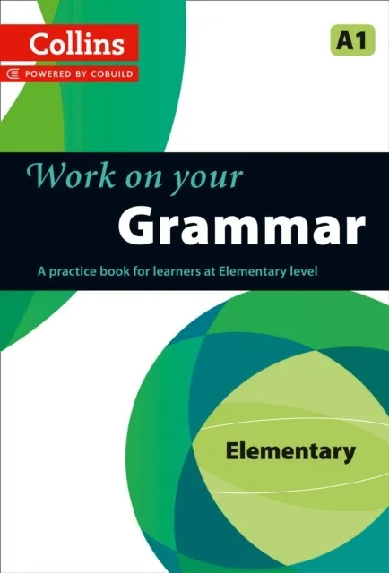 WORK ON YOUR GRAMMAR ELEMENTARY