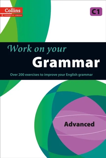WORK ON YOUR GRAMMAR ADVANCED