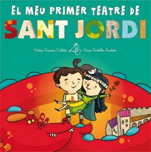 EL TEU PRIMER TEATRE SANT JORDI