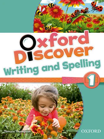 OXFORD DISCOVER 1 WRITING AND SPELLING BOOK