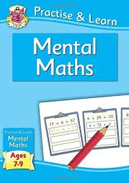 PRACTISE AND LEARN: MENTAL MATHS (AGES 7-9)