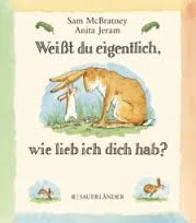 WEIBT DU EIGENTLICH, WIE LIEB ICH DICH HAB?