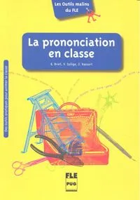LA PRONONCIATION EN CLASSE